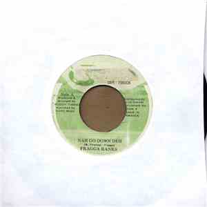 Fragga Ranks - Nah Go Down Deh album