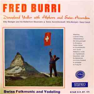 Fred Burri, Willy Bestgen And His Matterhorn Musicians, Willy Bestgen, Sepp Casutt - Swiss Folkmusic and Yodeling album