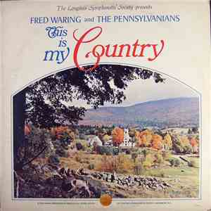 Fred Waring And The Pennsylvanians - This Is My Country album
