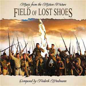 Frederik Wiedmann - Field Of Lost Shoes (Music From The Motion Picture) album