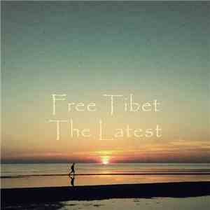 Free Tibet - The Latest album