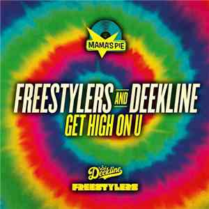 Freestylers And Deekline - Get High On U album