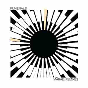 FUNERALS  - MARAE: Remixes album