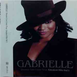 Gabrielle - Dreams Can Come True - Greatest Hits Vol 1 album