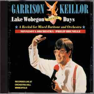 Garrison Keillor, Minnesota Orchestra · Philip Brunelle - Lake Wobegon Loyalty Days (A Recital For Mixed Baritone And Orchestra) album