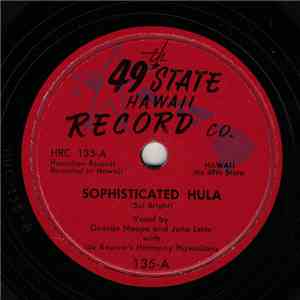 George Naope And June Leite with Joe Keawe's Harmony Hawaiians / George Naope's Troupe - Sophisticated Hula / Leilehua album