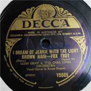 Glen Gray & The Casa Loma Orchestra - I Dream Of Jeanie With The Light Brown Hair / Beautiful Dreamer album