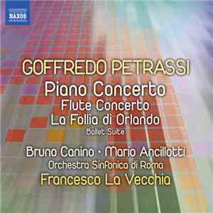 Goffredo Petrassi – Bruno Canino, Mario Ancillotti, Orchestra Sinfonica Di Roma, Francesco La Vecchia - Piano Concerto, Flute Concerto, La Follia Di Orlando (Ballet Suite) album
