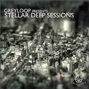 Greyloop - Stellar Deep Sessions album