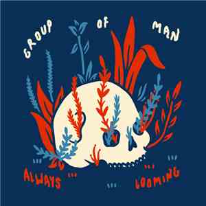 Group Of Man - Always Looming album