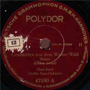 Hans Bund Großes Tanz-Orchester - Geschichten Aus Dem Wiener Wald / Wiener Bonbons album