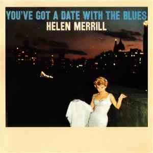 Helen Merrill - You've Got A Date With The Blues album