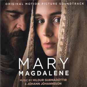 Hildur Guðnadóttir, Jóhann Jóhannsson - Mary Magdalene (Original Motion Picture Soundtrack) album