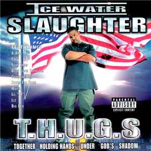 Ice Water Slaughter - T.H.U.G.S album