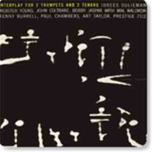 Idrees Sulieman, Webster Young, John Coltrane, Bobby Jaspar - Interplay For 2 Trumpets And 2 Tenors album