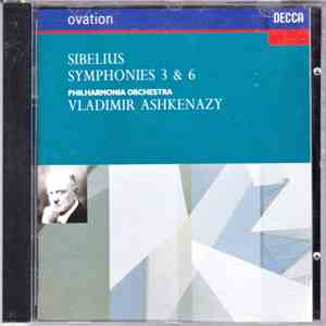 Jean Sibelius, Vladimir Ashkenazy, Philharmonia Orchestra - Symphonies No. 3 In C Major, Op. 52 & No. 6 In D Minor, Op. 104 album
