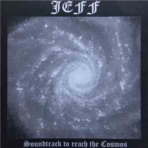 Jeff  - Soundtrack To Reach The Cosmos album