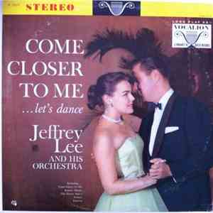 Jeffrey Lee And His Orchestra - Come Closer To Me ...Let's Dance album