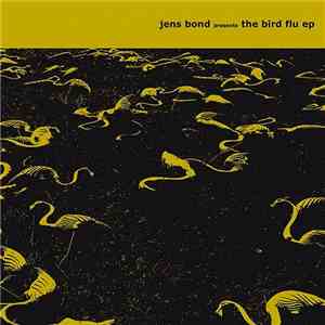 Jens Bond - The Bird Flu EP album