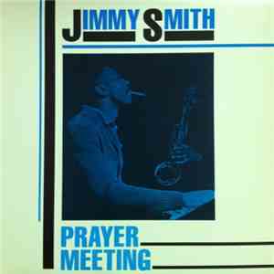 Jimmy Smith - Prayer Meetin' album