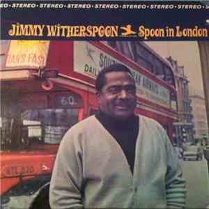 Jimmy Witherspoon - Spoon In London album