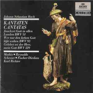 Johann Sebastian Bach - Mathis • Reynolds • Schreier • Fischer-Dieskau • Karl Richter - Kantaten Cantatas BWV 51 / BWV 93 / BWV 129 album