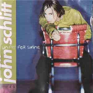 John Schlitt - Unfit For Swine album