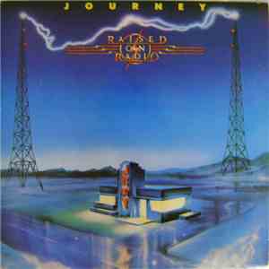 Journey - Raised On Radio album
