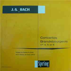J.-S. Bach - Orchestre De Chambre De Dresde, Gustav Lubeck - Concertos Brandebourgeois Nos 4, 5, Et 6 album