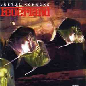 Justus Köhncke - Feuerland album