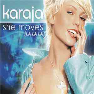 Karaja - She Moves (La La La) album