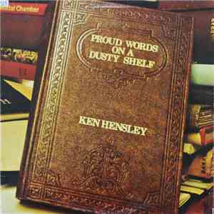 Ken Hensley - Proud Words On A Dusty Shelf album