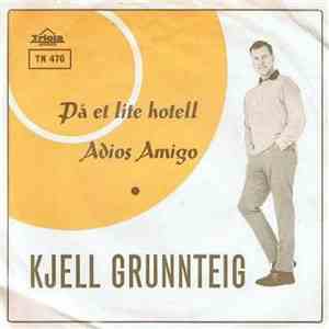 Kjell Grunnteig - På Et Lite Hotell / Adios Amigo album