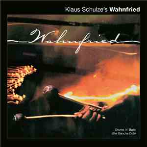 Klaus Schulze's Wahnfried - Drums 'n' Balls (The Gancha Dub) album