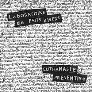 Laboratoire de Faits Divers - Euthanasie Préventive album