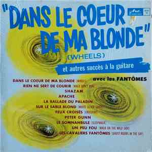 Les Fantômes  - Dans Le Coeur De Ma Blonde album