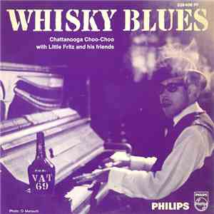 Little Fritz And His Friends - Whisky Blues album