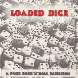 Loaded Dice  - A Pure Rock 'n' Roll Injection album