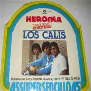 Los Calis - Heroina / Quien Te Riza El Pelo album