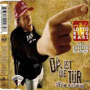 Lotto King Karl Feat. Roberto Blanco - Da Ist Die Tür (Hey, Mr. Plattenmann) album