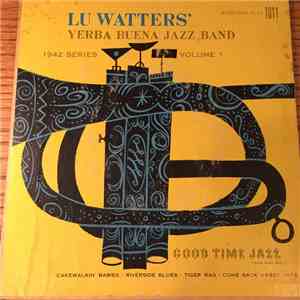 Lu Watters' Yerba Buena Jazz Band - 1942 Series Volume 1 album