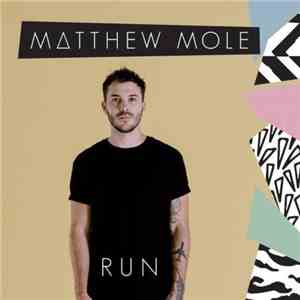 Matthew Mole  - Run album