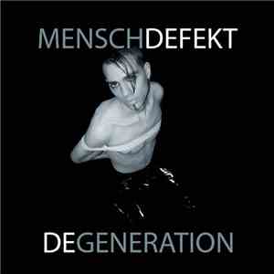 Menschdefekt - Degeneration album