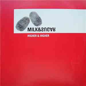 Milk & Sugar - Higher & Higher album