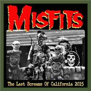Misfits - The Last Screams Of California 2015 album