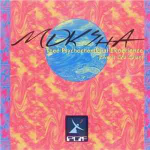 Moksha - Thee Psychochemickal Experience (Live At Goa Gajah) album