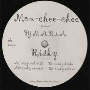Mon-Chee-Chee Pres. DJ M.A.R.I.A. - Risky album