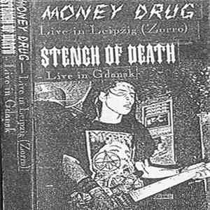 Money Drug / Stench Of Death - Live In Leipzig (Zorro) / Live In Gdańsk album