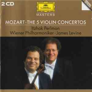 Mozart, Itzhak Perlman, James Levine , Wiener Philharmoniker - Mozart - The 5 Violin Concertos album