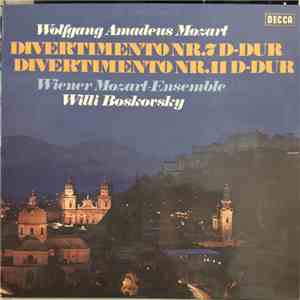 Mozart, Vienna Mozart Ensemble . Willi Boskovsky - Divertimenti Nr.7 D-Dur, Nr.11 D-Dur album